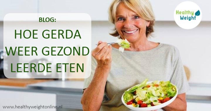 HOE GERDA WEER GEZOND LEERDE ETEN